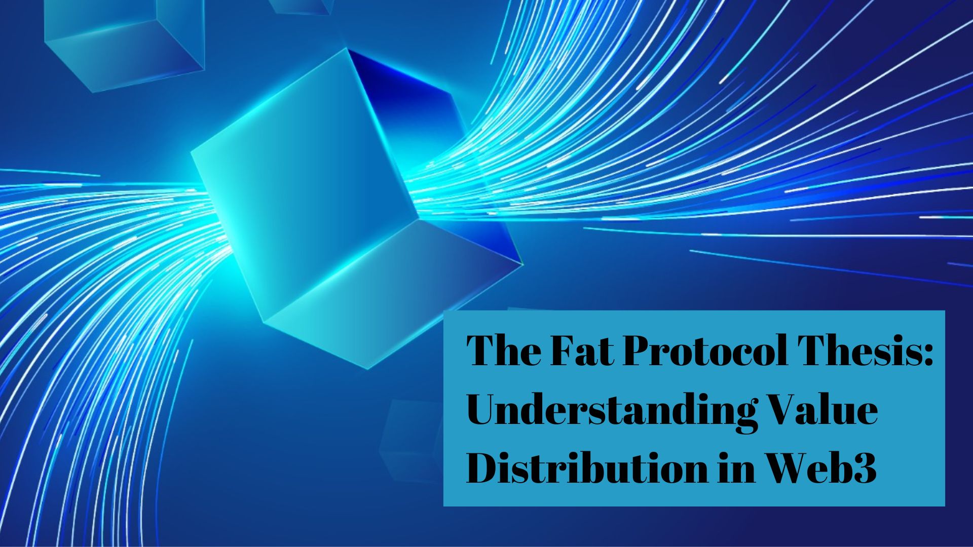 The Fat Protocol Thesis: Understanding Value Distribution in Web3